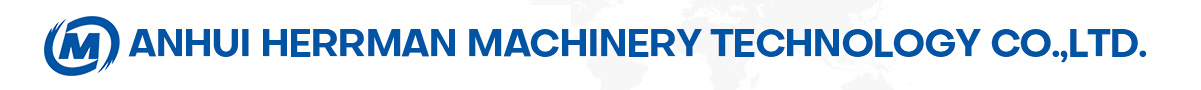 Anhui Herrman Machinery Technology Co., Ltd. 
